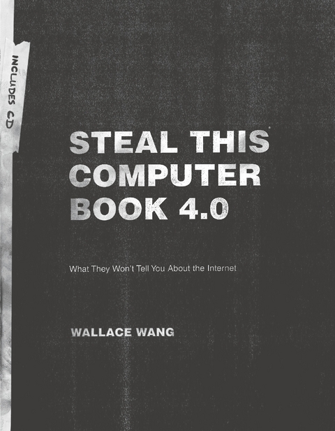 Steal This Computer Book 4.0 -  Wallace Wang