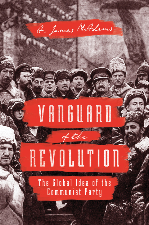 Vanguard of the Revolution - A. James McAdams