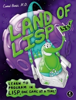 Land of Lisp -  Conrad Barski
