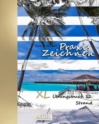 Praxis Zeichnen - XL Übungsbuch 12: Strand