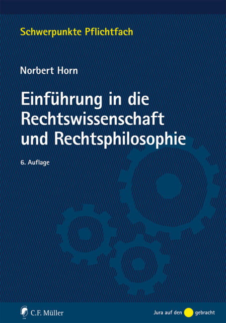 Einf&uuml;hrung in die Rechtswissenschaft und Rechtsphilosophie - Norbert Horn