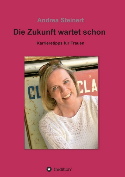 Die Zukunft wartet schon - Andrea Steinert