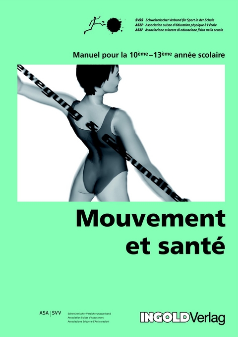 Mouvement et sant&eacute; 10&egrave;me-13&egrave;me ann&eacute;e scolaire - Ernst Rothenfluh, Andres Hunziker, Kurt Murer