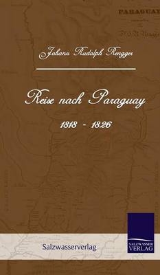 Reise nach Paraguay (1818-1826)