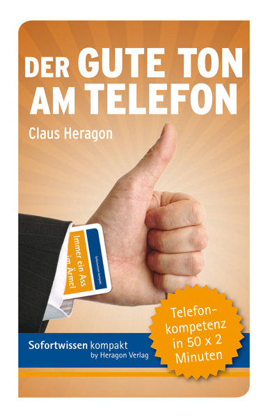 Sofortwissen kompakt: Der gute Ton am Telefon - Claus Heragon