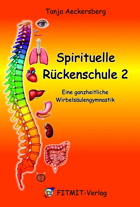 Spirituelle Rückenschule 2 - Tanja Aeckersberg