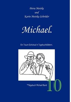 Michael - Petra Mettke, Karin Mettke-Schr&ouml;der