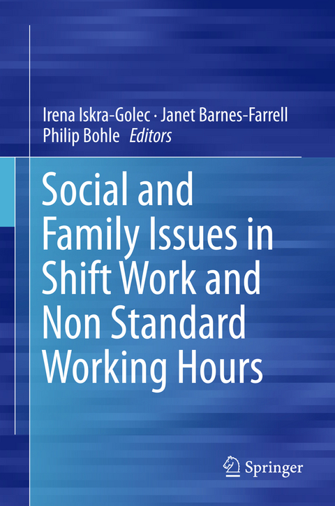 Social and Family Issues in Shift Work and Non Standard Working Hours - 