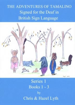 The Adventures of Tamalino Signed in British Sign Language - Christopher Lyth