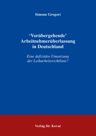 ‛Vorübergehende’ Arbeitnehmerüberlassung in Deutschland