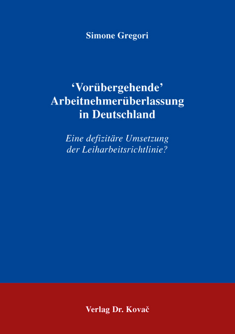 ‛Vor&uuml;bergehende&rsquo; Arbeitnehmer&uuml;berlassung in Deutschland - Simone Gregori