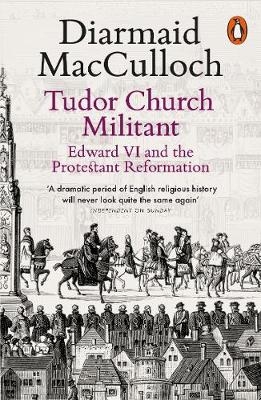 Tudor Church Militant -  Diarmaid MacCulloch