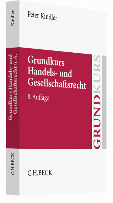 Grundkurs Handels- und Gesellschaftsrecht - Peter Kindler