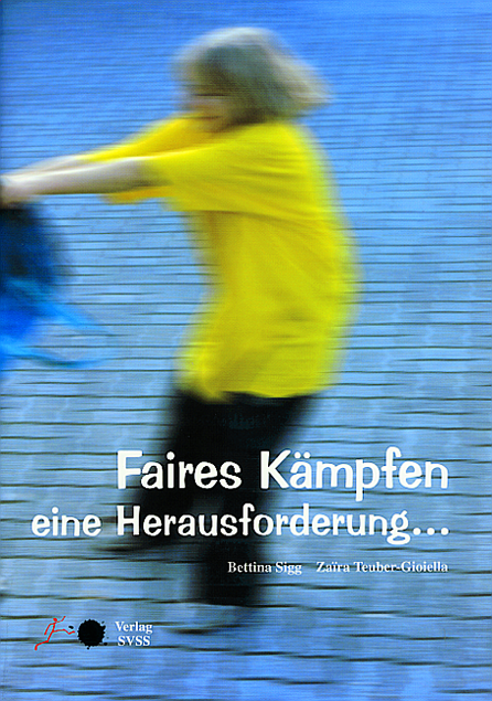 Faires K&auml;mpfen - eine Herausforderung - Bettina Sigg, Za&iuml;ra Teuber-Gioiella