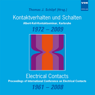 Kontaktverhalten und Schalten, Albert-Keil-Kontaktseminar, Karlsruhe, 1972 – 2009 / Electrical Contacts, Proceedings of International Conference on Electrical Contacts 1961 – 2008