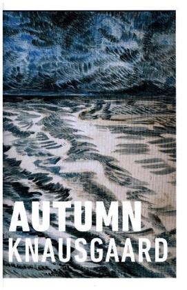 Autumn -  Karl Ove Knausgaard