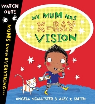 My Mum Has X-Ray Vision