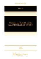 Problems and Materials on the Sale and Lease of Goods - Douglas J Whaley