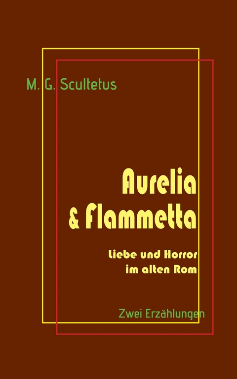 Aurelia & Flammetta - M. G. Scultetus