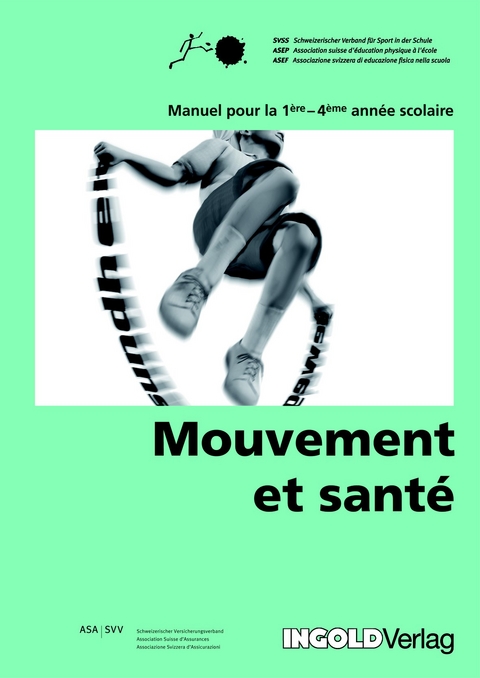 Mouvement et sant&eacute; 1&egrave;re-4&egrave;me ann&eacute;e scolaire - Ernst Rothenfluh, Andres Hunziker, Kurt Murer