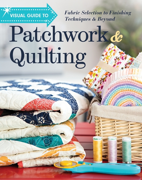 Visual Guide to Patchwork & Quilting -  C&  t Publishing