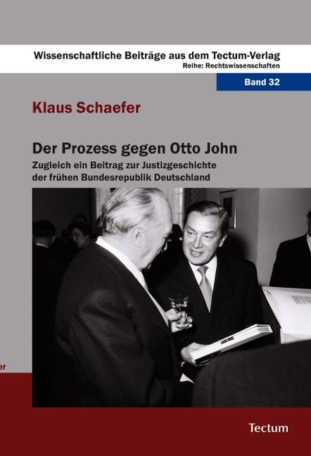 Der Prozess gegen Otto John - Klaus Schaefer