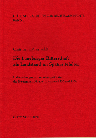 Die Lüneburger Ritterschaft als Landstand im Spätmittelalter