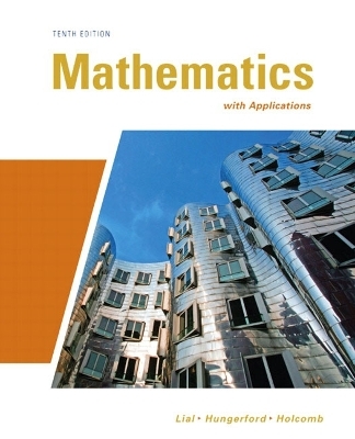 Mathematics with Applications - Margaret L. Lial, Thomas W. Hungerford, John P. Holcomb