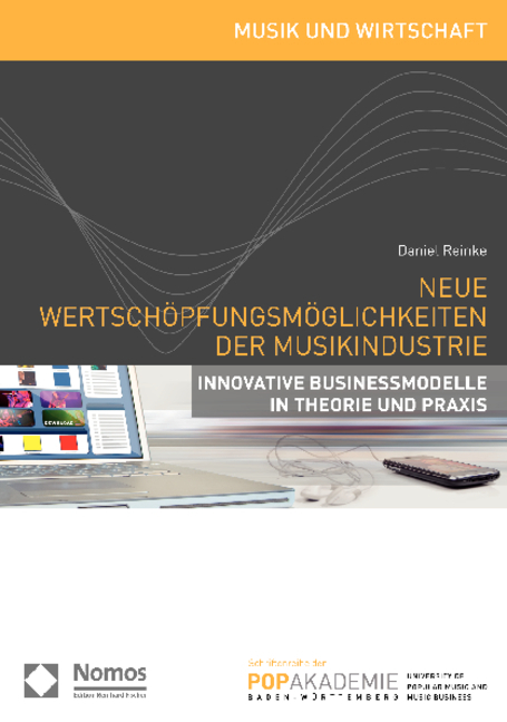 Neue Wertsch&ouml;pfungsm&ouml;glichkeiten der Musikindustrie - Daniel Reinke