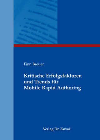Kritische Erfolgsfaktoren und Trends für Mobile Rapid Authoring