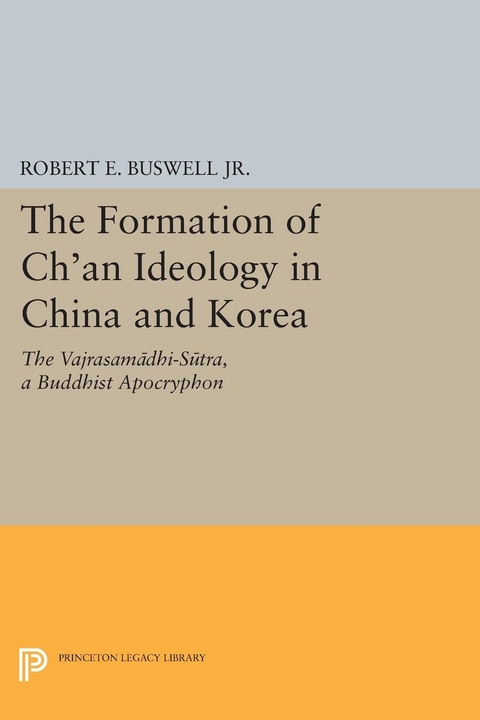 The Formation of Ch'an Ideology in China and Korea - Robert E. Buswell