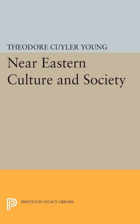 Near Eastern Culture and Society - Theodore Cuyler Young