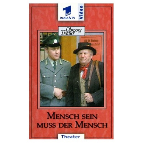 Mensch sein muss der Mensch