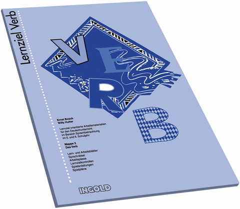 Lernziel Verb - Arbeitsmappe - Ernst B&ouml;sch, Willy Hutter