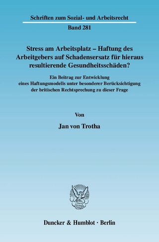 Stress am Arbeitsplatz - Haftung des Arbeitgebers auf Schadensersatz für hieraus resultierende Gesundheitsschäden?