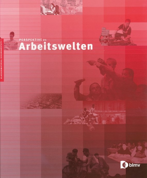 Perspektive 21: Arbeitswelten - Bruno Bachmann, Ruth Thomet, Michael Andres, Roland Lehmann, Markus Keel