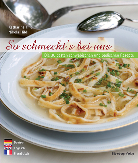 So schmeckt’s bei uns - Katharina Hild, Nikola Hild