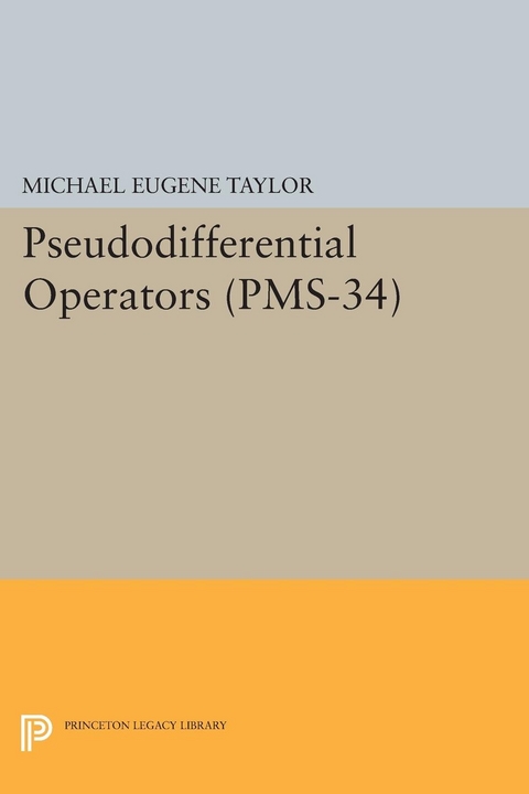 Pseudodifferential Operators - Michael Eugene Taylor