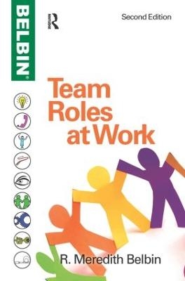 Team Roles at Work - R Meredith Belbin