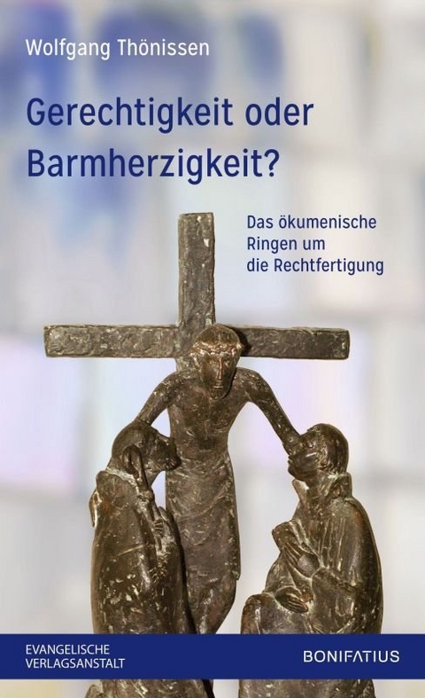 Gerechtigkeit oder Barmherzigkeit? - Wolfgang Thönissen