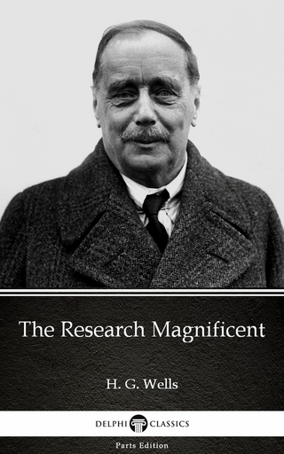 Research Magnificent by H. G. Wells (Illustrated)