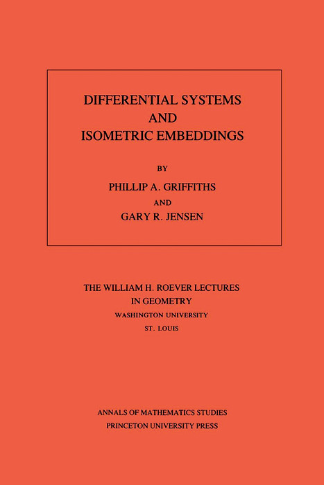 Differential Systems and Isometric Embeddings - Phillip A. Griffiths, Gary R. Jensen
