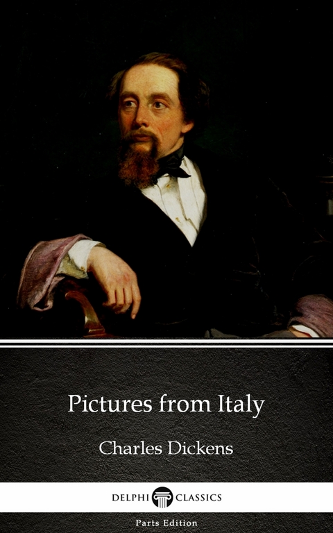 Pictures from Italy by Charles Dickens (Illustrated) -  Charles Dickens