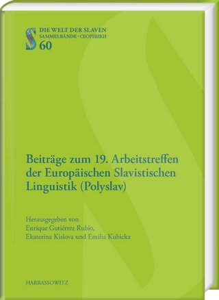 Beiträge zum 19. Arbeitstreffen der Europäischen Slavistischen Linguistik (Polyslav