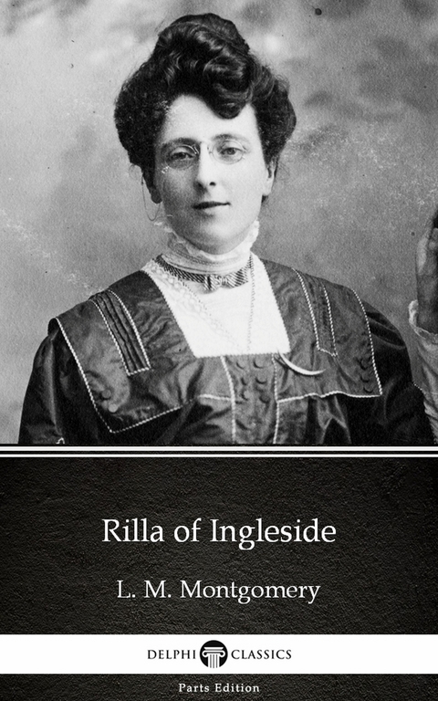 Rilla of Ingleside by L. M. Montgomery (Illustrated) -  L. M. Montgomery