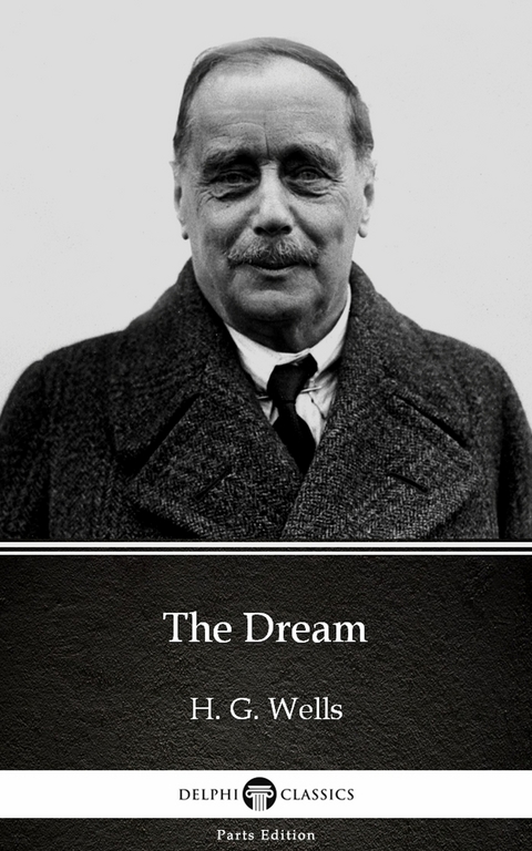 Dream by H. G. Wells (Illustrated) -  H. G. Wells
