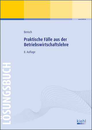 Praktische Fälle aus der Betriebswirtschaftslehre - Lösungsbuch