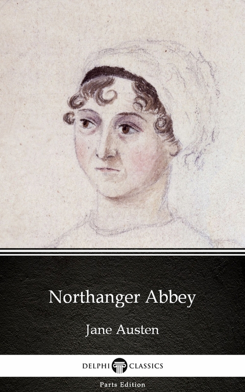 Northanger Abbey by Jane Austen (Illustrated) -  Jane Austen