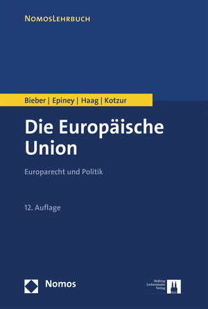 Die Europ&auml;ische Union - Roland Bieber, Astrid Epiney, Marcel Haag, Markus Kotzur