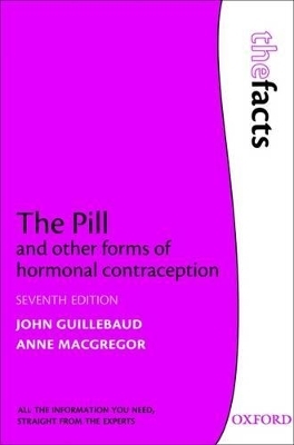 The Pill and other forms of hormonal contraception - John Guillebaud, Anne MacGregor